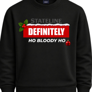 Black Definitely Ho Bloody Ho Christmas sweatshirt with festive holly and bauble design