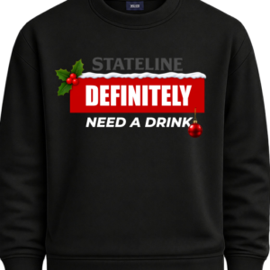 Christmas "Definitely Need a Drink" Sweatshirt