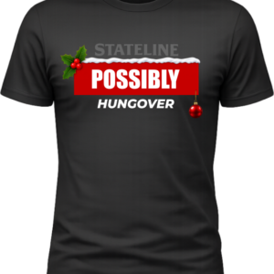 Stateline Christmas Possibly Hungover Black T-Shirt